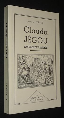 Image du vendeur pour Claude Jgou, paysan de l'Arre mis en vente par Abraxas-libris