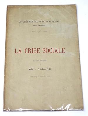 ALLARD Alphonse. | La crise sociale. Discours prononcé le 12 septembre 1889
