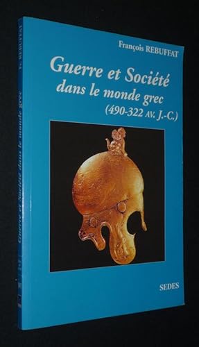 Imagen del vendedor de Guerre et socit dans le monde grec (490-322 av. J.-C.) a la venta por Abraxas-libris