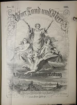 Über Land und Meer. Allgemeine Illustrirte Zeitung. Band 54 (= 1885, 2. Halbjahr).