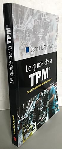 Seller image for Le guide de la TPM: Total Productive Maintenance for sale by Librairie Thot