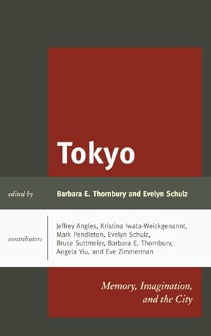 Bild des Verkufers fr Tokyo : Memory, Imagination, and the City zum Verkauf von GreatBookPrices