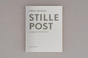 Niklaus Oberholzer : Stille Post - 27 Begegnungen und Momentaufnahmen (German)