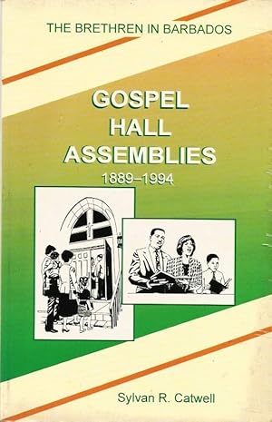 The Brethren in Barbados: Gospel Hall Assemblies, 1889-1994