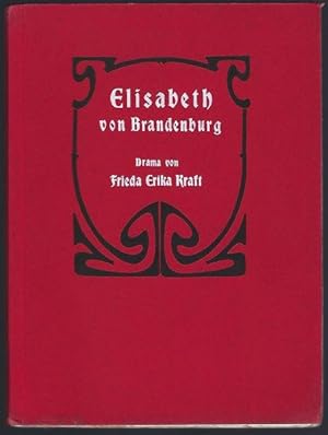 Elisabeth von Brandenburg. Drama in fünf Aufzügen