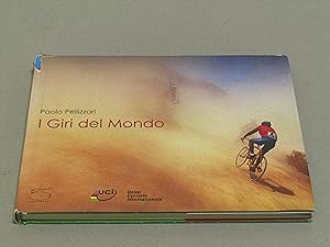 Seller image for Paolo Pellizzari. I Giri del Mondo for sale by Amarcord libri