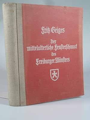 Seller image for Der mittelalterliche Fensterschmuck des Freiburger Mnsters. for sale by Antiquariat Dorner