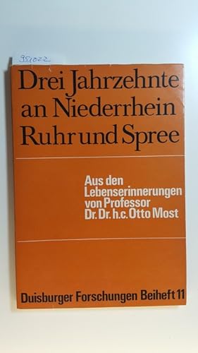 Bild des Verkufers fr Drei Jahrzehnte an Niederrhein, Ruhr und Spree : Aus d. Lebenserinnergn zum Verkauf von Gebrauchtbcherlogistik  H.J. Lauterbach