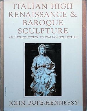 Imagen del vendedor de Italian High Renaissance & Baroque Sculpture a la venta por San Francisco Book Company
