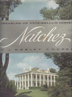 Natchez - A Treasure of Antebellum Homes
