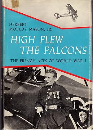 Seller image for High Flew The Falcons: The French Aces Of World War I for sale by Dorley House Books, Inc.