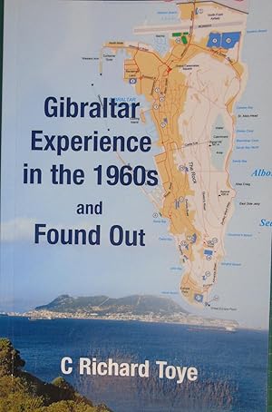 Seller image for Gibraltar Experience in the 1960s: and Found Out for sale by Hanselled Books