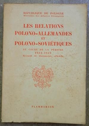 Les relations polono-allemandes et polono-soviétiques au cours de la période 1933-1939, recueil d...