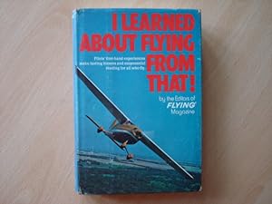 Seller image for I Learned About Flying from That! for sale by The Book Tree