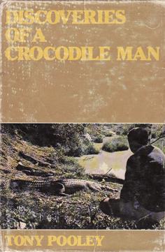 Seller image for Discoveries of a Crocodile Man for sale by Eaglestones