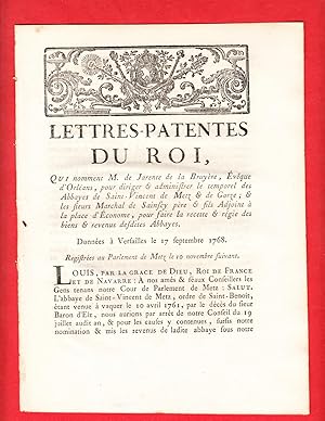 Image du vendeur pour LETTRES -PATENTES, DU ROI, Qui nomment M. de Jarente de la Bruyre, vque d'Orlans, pour diriger & administrer le temporel des Abbayes de Saint-Vincent de Metz & de Gorze; & les sieurs Marchal de Sainscy pre & fils Adjoint  la place d'conome, pour faire la recette & rgie des biens & revenus desdites Abbayes. Donne  Versailles le 17 septembre 1768. mis en vente par Pierre Raymond