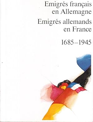 Émigrés français en Allemagne, émigrés allemands en France : Une exposition réalisée par l'Instit...