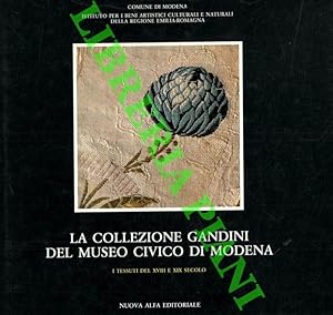 La Collezione Gandini del Museo Civico di Modena. I tessuti del XVIII e XIX secolo.