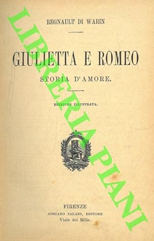 Giulietta e Romeo. Storia d'amore.