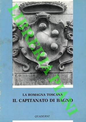 Bild des Verkufers fr La Romagna toscana. Il Capitanato di Bagno. zum Verkauf von Libreria Piani
