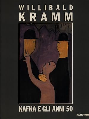 Seller image for Willibald Kramm: Kafka e gli anni '50 for sale by Miliardi di Parole