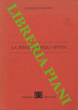 La rivolta degli offesi.