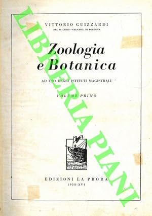 Zoologia botanica ad uso degli istituti magistrali. Volume primo.