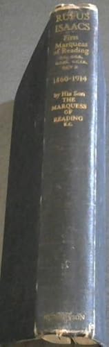 Imagen del vendedor de Rufus Isaacs ; First Marquess of Reading. By His Son the Marquess of Reading. 1860 - 1914 a la venta por Chapter 1