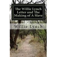 Seller image for The Willie Lynch Letter and the Making of a Slave for sale by eCampus