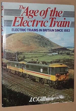 The Age of the Electric Train: electric trains in Britain since 1883