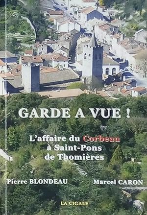 Imagen del vendedor de Garde  vue! L'Affaire du corbeau  Saint-Pons de Thomires a la venta por Bouquinerie L'Ivre Livre