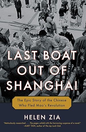 Bild des Verkufers fr Last Boat Out of Shanghai: The Epic Story of the Chinese Who Fled Mao's Revolution zum Verkauf von Pali