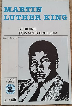 Martin Luther King Striding Towards Freedom (Citadel Series)