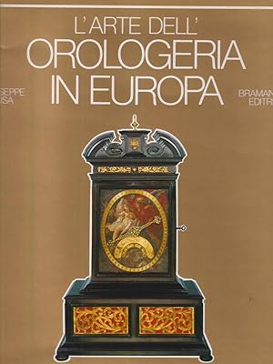 Imagen del vendedor de L'arte dell'orologeria in Europa a la venta por Librodifaccia