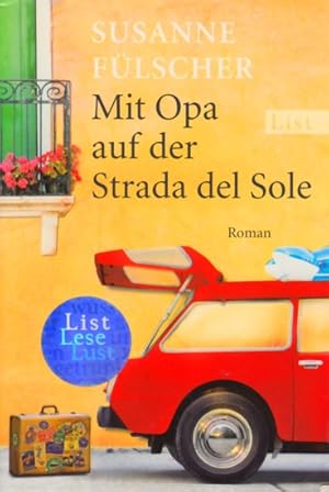 Seller image for Mit Opa auf der Strada del Sole : Roman. for sale by TF-Versandhandel - Preise inkl. MwSt.
