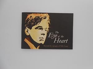 The Eye of the Heart: Beyond the Epitaph of W.B. Yeats