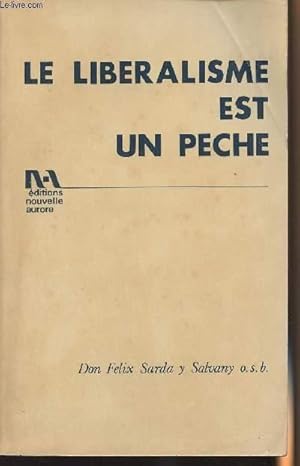 Seller image for Le Libralisme est un pch suivi de la Lettre pastorale des Evques de l'Equateur sur le libralisme for sale by Le-Livre