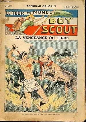 Image du vendeur pour Le tour du monde d'un Boy Scout - n 42 - La vengeance du tigre mis en vente par Le-Livre