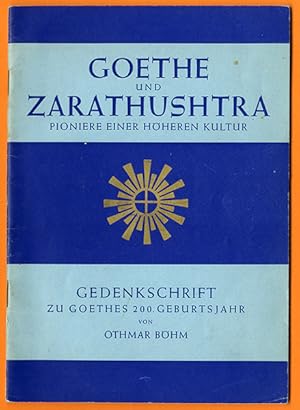 Immagine del venditore per Goethe und Zarathustra. Pioniere einer hheren Kultur. Gedenkschrift zu Goethes 200. Geburtsjahr. venduto da Antiquariat an der Linie 3