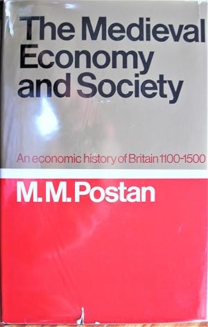 The Medieval Economy and Society. an Economic History of Britain 1100-1500