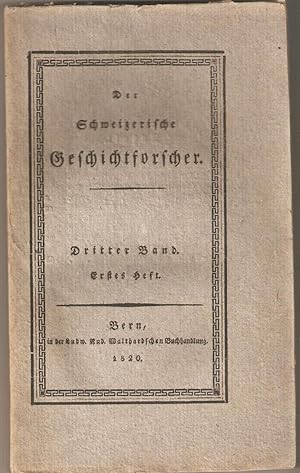 Der Schweizerische Geschichtsforscher. Band 3, in 3 Heften (vollst.)