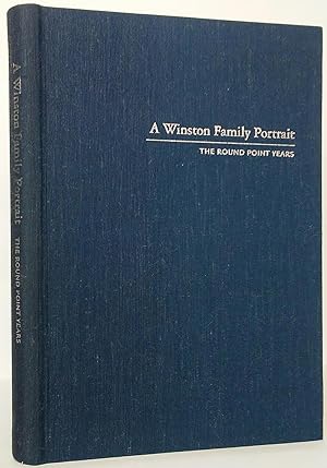 A Winston Family Portrait: The Round Point Years