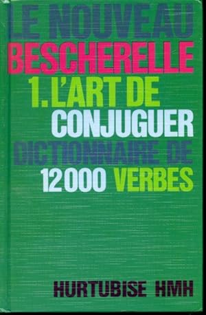 Seller image for Bescherelle 1 - L'art de conjuguer for sale by Librairie Le Nord