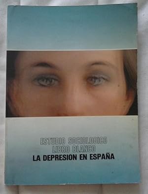 Imagen del vendedor de La depresin en Espaa. Estudio sociolgico, Libro Blanco a la venta por Librera Dilogo