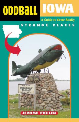 Imagen del vendedor de Oddball Iowa: A Guide to Some Really Strange Places (Paperback or Softback) a la venta por BargainBookStores