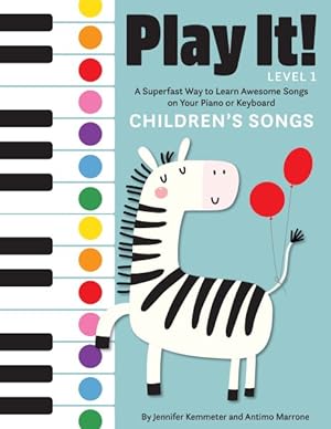 Immagine del venditore per Play It! Level 1 Children's Songs : A Superfast Way to Learn Awesome Songs on Your Piano or Keyboard venduto da GreatBookPrices