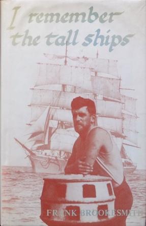 Seller image for I Remember the Tall Ships for sale by Martin Bott Bookdealers Ltd