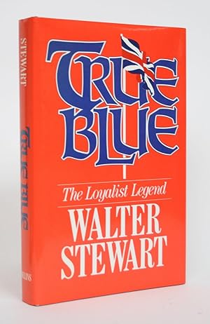 Seller image for True Blue: The Loyalist Legend for sale by Minotavros Books,    ABAC    ILAB