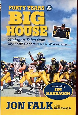 Seller image for Forty Years in The Big House: Michigan Tales from My Four Decades as a Wolverine for sale by Warren Hahn