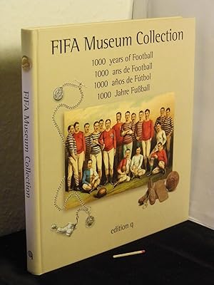 Bild des Verkufers fr 1000 years of football = 1000 ans de football = 1000 anos de Futbol = 1000 Jahre Fussball - FIFA Museum Collection - zum Verkauf von Erlbachbuch Antiquariat